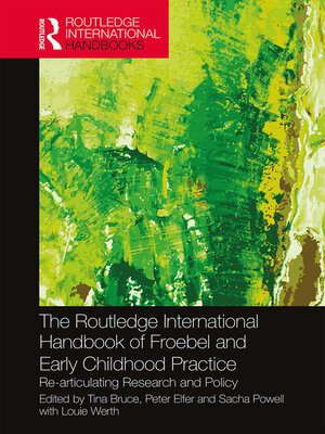 cover image of The Routledge International Handbook of Froebel and Early Childhood Practice